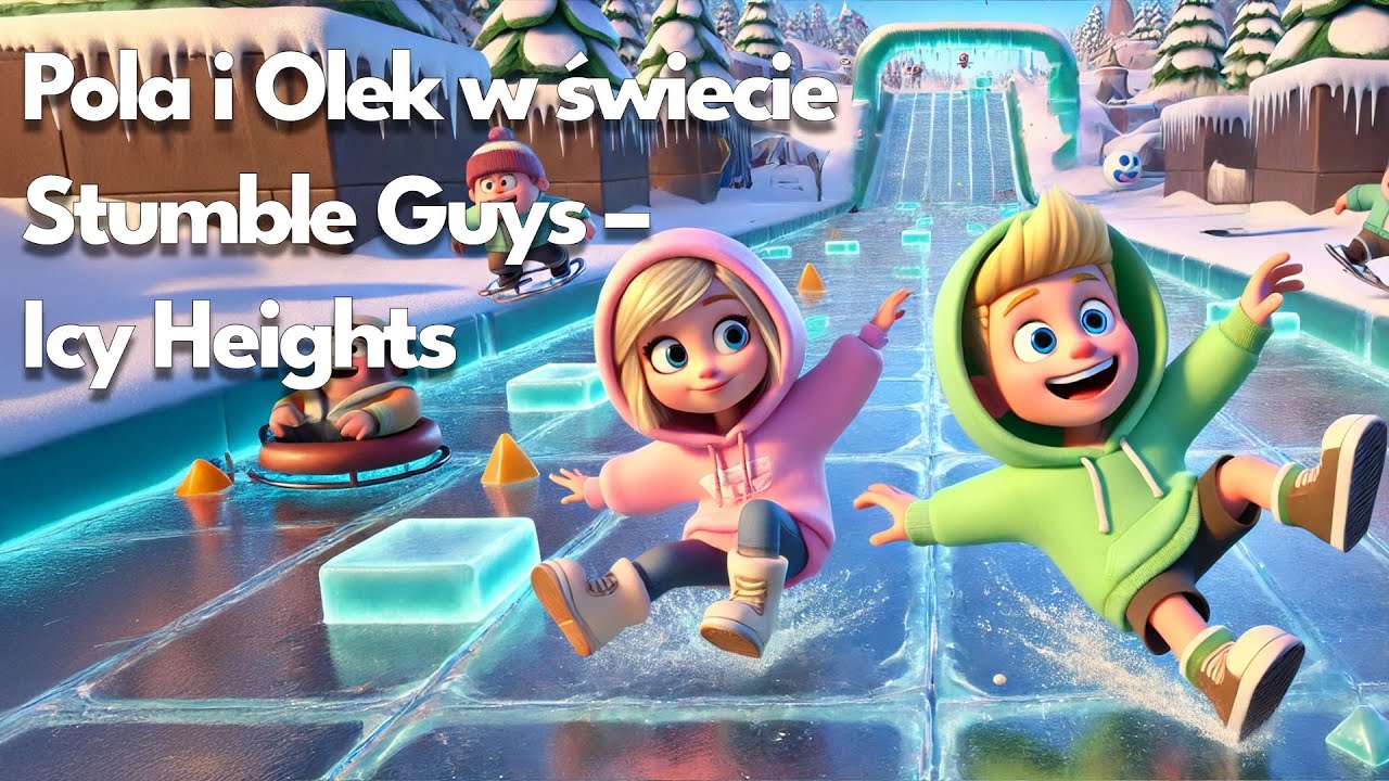 ❄️ Pola i Olek w świecie Stumble Guys – Icy Heights – bajka o zimowej grze i przygodzie #audiobook 🎮