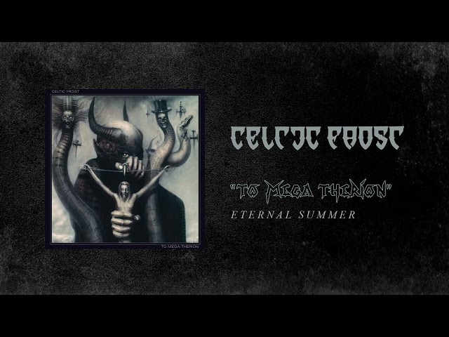 Celtic Frost - Eternal Summer