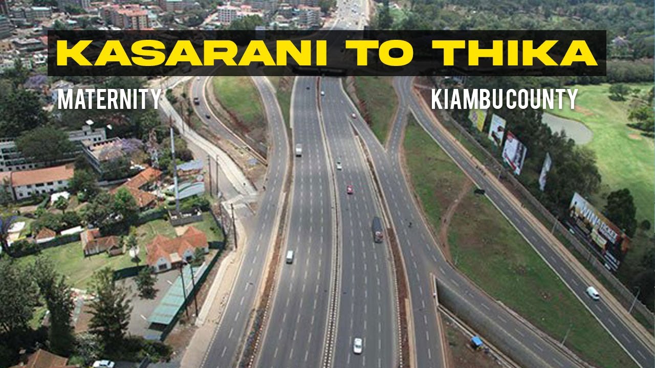 Kasarani  to Thika Town | Full Drive (36km)