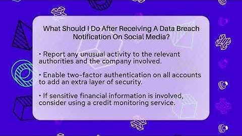 What Should I Do After Receiving A Data Breach Notification On Social Media? - Everyday-Networking