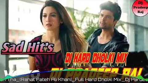 Zaroori Tha Sad Hits Dj Hard Dholki Mix  Dj Pardeep Raj  Dj Pradeep Official Mix