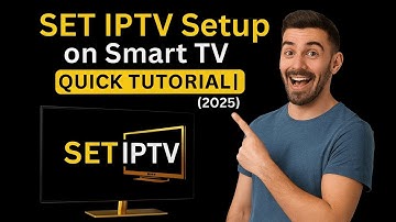Set IPTV Setup on Smart TV | Quick Tutorial (2025)