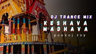 keshava madhava - Dj l জয় গোবিন্দ জয় গোপাল Dj Trance l Ponkoj Roy l Jagannath Rath 2023 l Rath Yatra Resimi