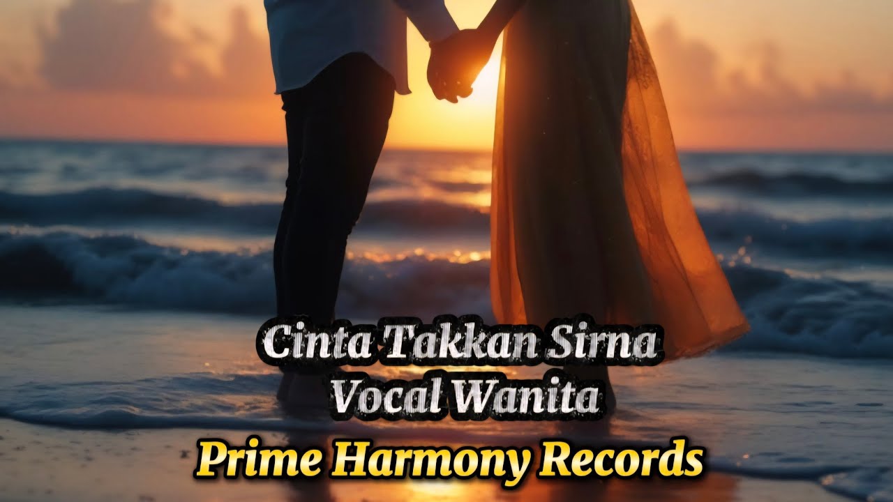 Cinta Takkan Sirna - Versi Vokal Wanita (Official Lyric Video) #CintaTakkanSirna