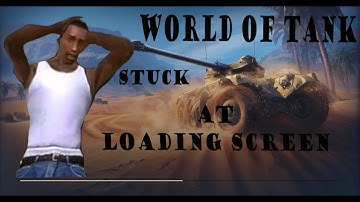 world of tanks stuck on loading screen problem solved...