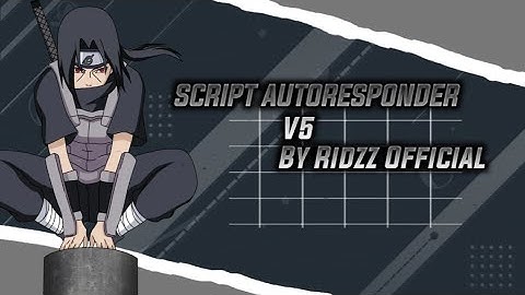 🌟UPDATE!! SCRIPT AUTORESPONDER V5||By Ridzz Official 🌟