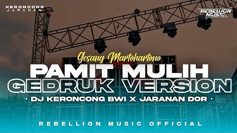 DJ PAMIT MULIH • Style Keroncong Bwi X Gedruk Pargoy Jaranan Dorr Campursari Viral