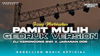 DJ PAMIT MULIH • Style Keroncong Bwi X Gedruk Pargoy Jaranan Dorr Campursari Viral