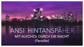 Die Vamummtn - ANSA Ansi Hintanspäher - Alkohol (Parodie)
