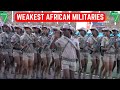 15 African Countries With The Weakest Militaries 2026
