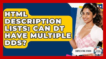 HTML Description Lists: Can DT Have Multiple DDs? - Simple HTML Studio