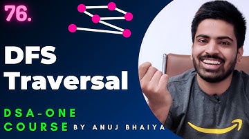 DFS Algorithm | Depth First Search Traversal in Graph | DFS Graph | DSA-One Course #76