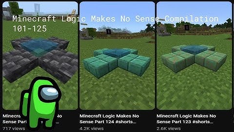 Minecraft Logic Makes No Sense Compilation (101-125)