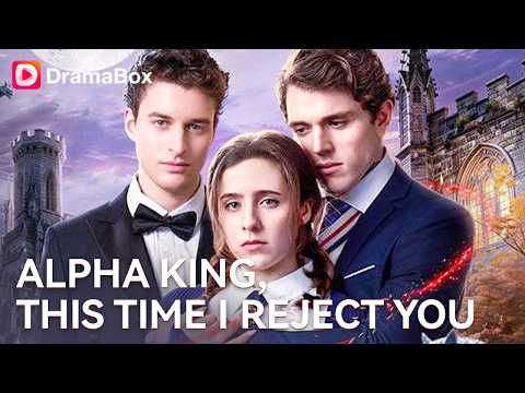 She Loved Him as His Mate. He Chose Her Sister… So She Married Another Alpha 🐺 | DramaBox