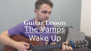 The Vamps - Wake Up (Guitar Lesson/Tutorial)