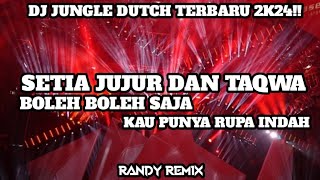 DJ JUNGLE DUTCH SETIA JUJUR DAN TAQWA FULL BASS MENYALA BOSSQU TERBARU 2K24!!