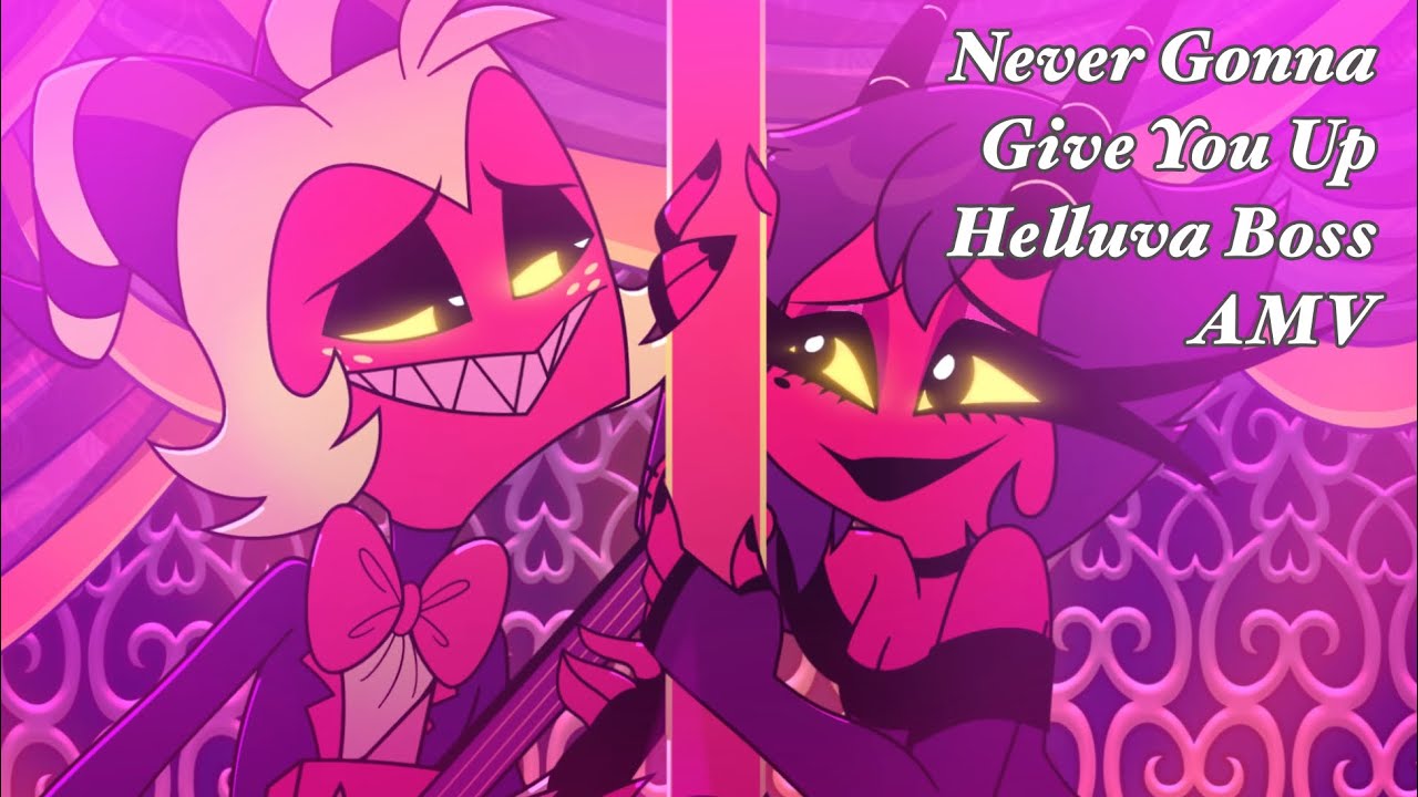 Never Gonna Give You Up - Moxxie and Millie [April fools prank] - Helluva Boss AMV