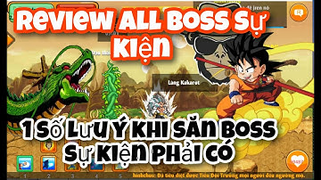 NGỌC RỒNG CHẤT - REVIEW ALL BOSS SỰ KIỆN PHẢI CÓ CẢI TRANG MỚI SĂN ĐC