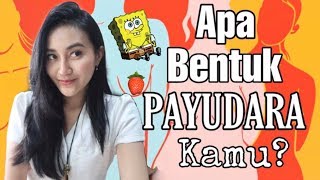 KENALI BENTUK PAYUDARA MU | Clarin Hayes