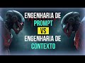 O Fim da Engenharia de Prompt? (Prompt vs. Contexto)
