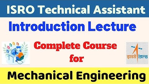 Introduction- ISRO TA Complete Course for Mechanical Engineering