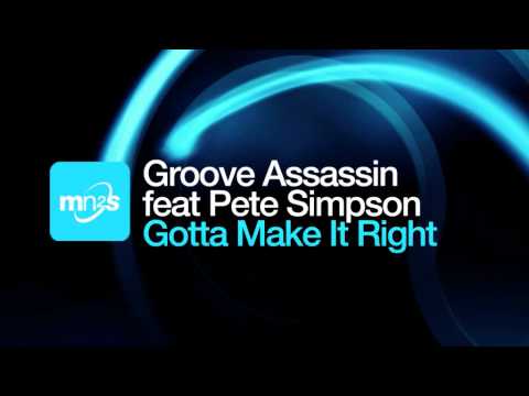 在 YouTube 上觀看「Groove Assassin & Pete Simpson - Gotta Make It Right (Souldynamic Vocal remix)」