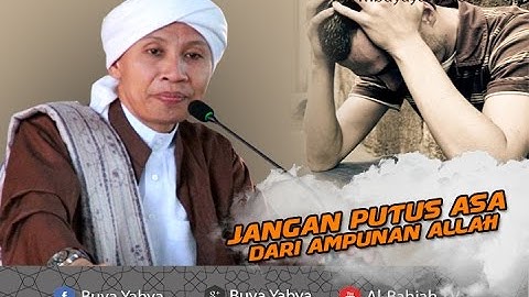 Jangan Putus Asa dari Taubat - Hikmah Buya Yahya