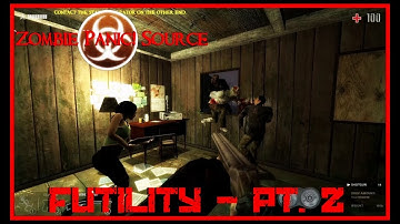 Zombie Panic! Source - Futility - pt. 2 (Objective)