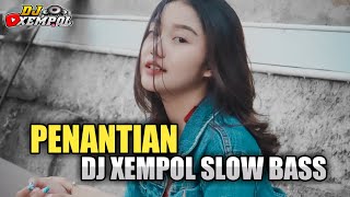 Download Lagu DJ SLOW PENANTIAN || FULL BASS GLERRR MP3