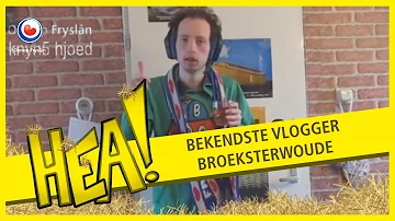 HEA! De bekendste YouTuber van Broeksterwoude