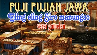 puji pujian Jawa eling eling Siro manungso~ versi gamelan