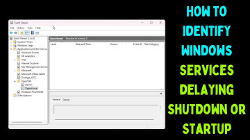 How to Identify Windows Services Delaying Shutdown or Startup in Windows 11