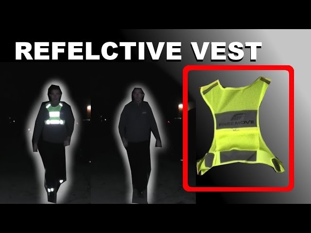 SAFETY FIRST - Using a highly REFLECTIVE VEST 