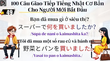 100 Câu Giao Tiếp Tiếng Nhật Cơ Bản Cho Người Mới Bắt Đầu | Tokyo Talkers