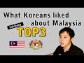 Korean like about Malaysia individually TOP3