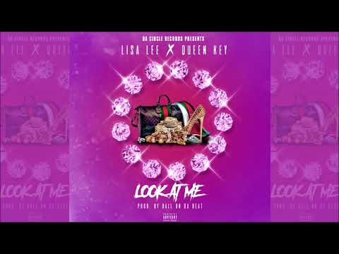 Lisa Lee X Queen Key - Look At Me