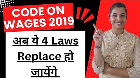 Code on Wages 2019| New Labour Code| Essential Features