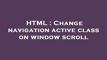 HTML : Change navigation active class on window scroll