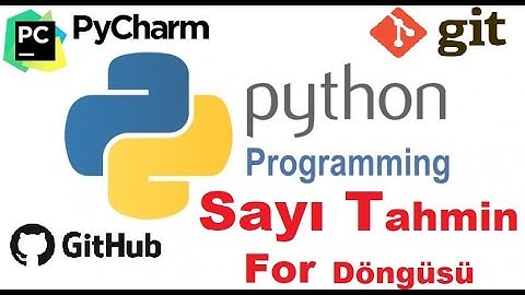 23. Ders Python Sayı Tahmin Etme Oyunu For Döngü & import random | Pycharm
