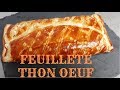 FEUILLETÉ THON ŒUF OLIVE FACILE ( Abonnez vous !)