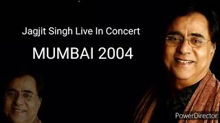 MUMBAI 2004 JAGJIT SINGH LIVE IN CONCERT
