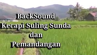 BackSound Kecapi Suling Sunda No CopyRight #ayudhasakti