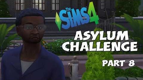 WELCOME TO...!!! The Asylum Challenge Part 8