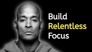 how to build relentless focus? 
