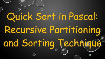Quick Sort in Pascal: Recursive Partitioning and Sorting Technique