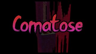 Comatose - Completion [Tier 16]