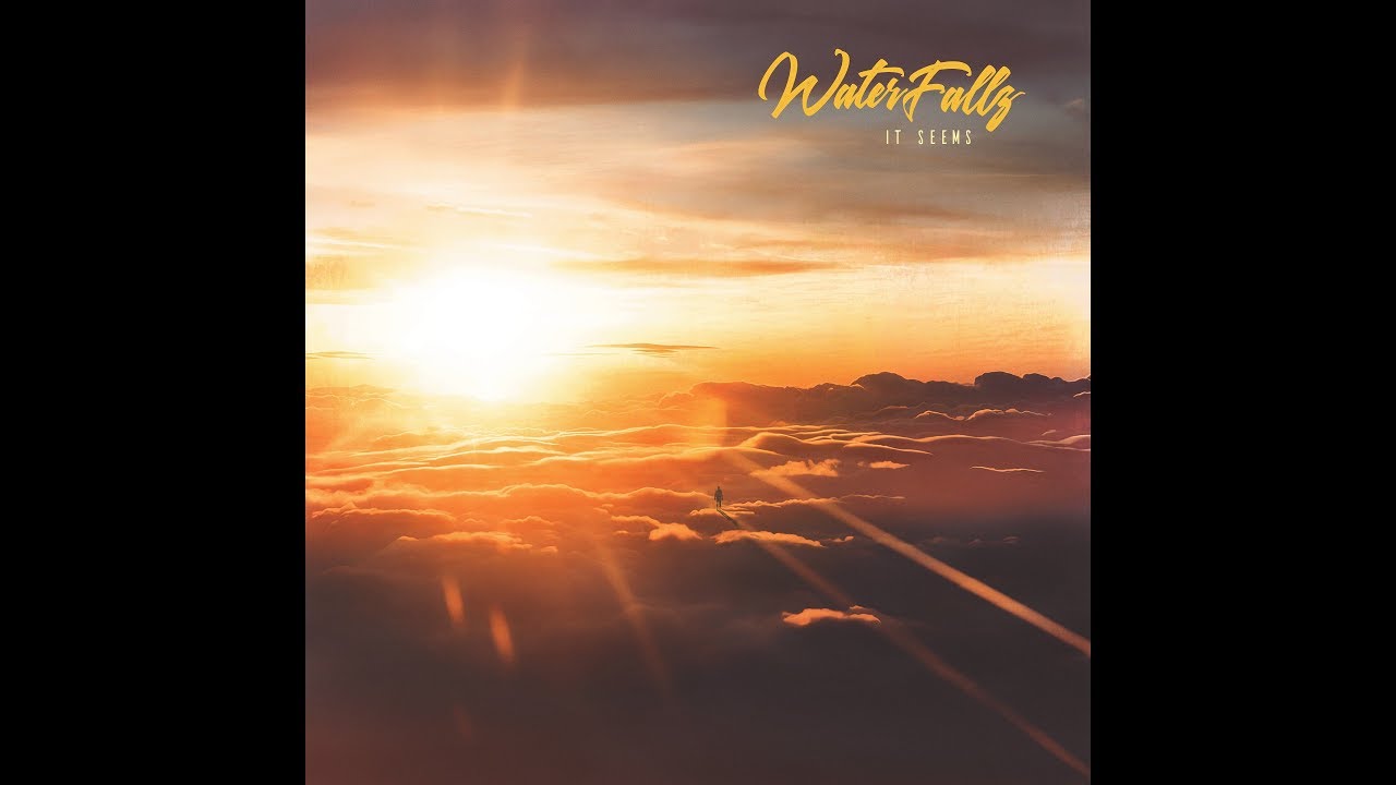 Waterfallz - It Seems [Lyric Video]