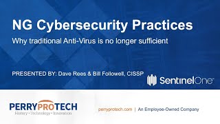 Next Generation Cyber Security Practices  -  11/2021 by PERRY proTECH 26 views 2 years ago 1 hour, 2 minutes