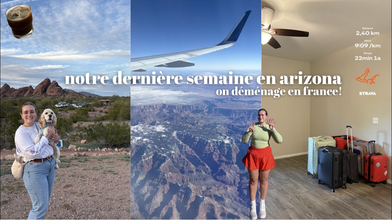 🌵 notre dernière semaine en arizona | weekly vlog | notre retour en france 🥐