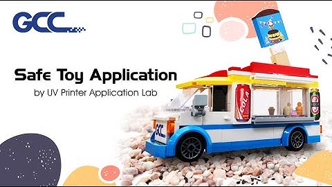 GCC---Safe Toy Application by GCC UV Inkjet Printer